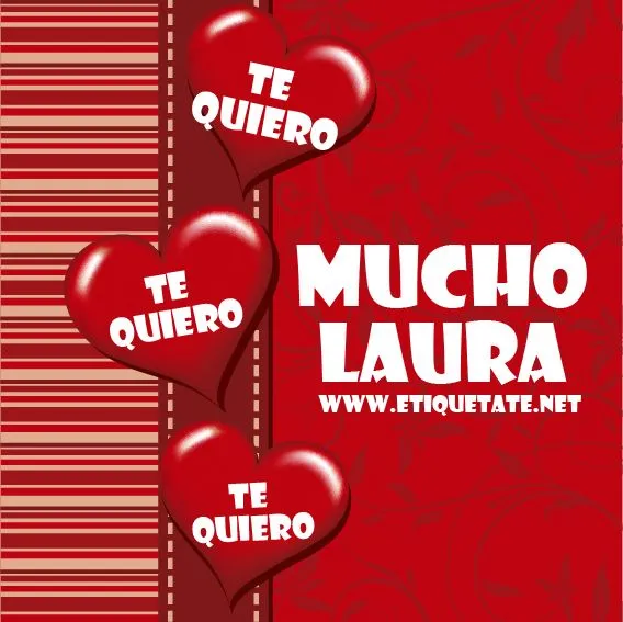 TE+QUIERO+MUCHO+LAURA.jpg