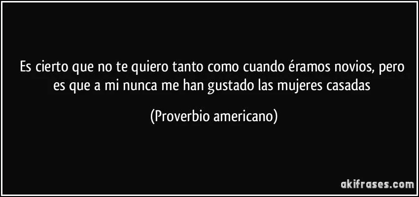 Es cierto que no te quiero tanto como cuando éramos novios,... Es cierto que no te quiero tanto como cuando éramos novios,...