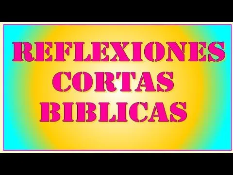 Reflexiones Cortas Biblicas - YouTube