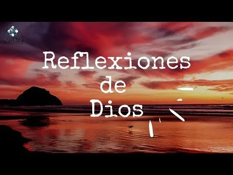 Reflexiones de Dios 3 - YouTube