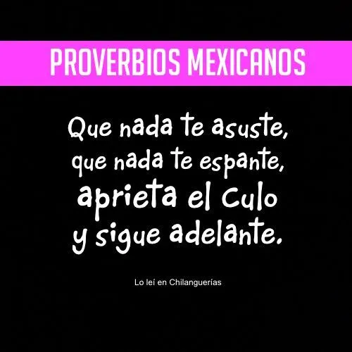 Refranes y dichos mexicanos para compartir | REFRANES | Pinterest ... Refranes y dichos mexicanos para compartir | REFRANES | Pinterest ...