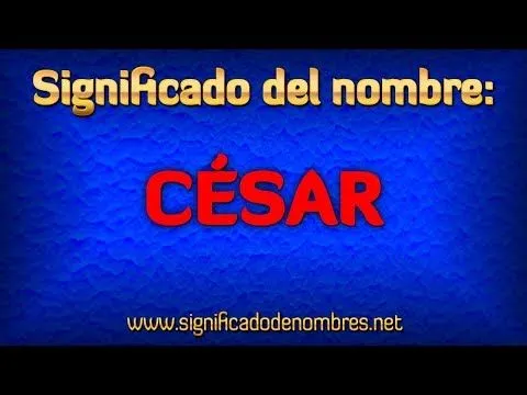 Significado de César | Significado de Nombres