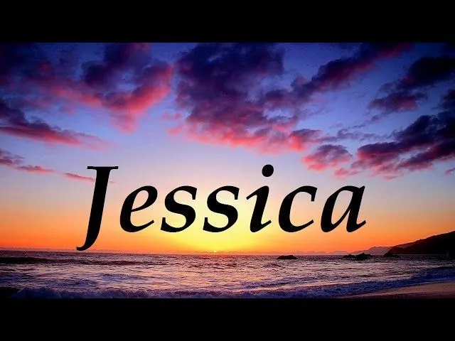 Significado de Jessica - ¿¿Te vas a perder este nombre??