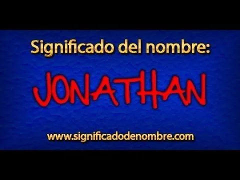 significado de Jonathan | ¿Qué significa Jonathan? - YouTube