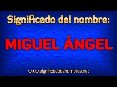 Significado de Miguel Ángel | ¿Qué significa Miguel Ángel? - YouTube