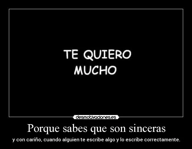 Porque sabes que son sinceras | Desmotivaciones Porque sabes que son sinceras | Desmotivaciones