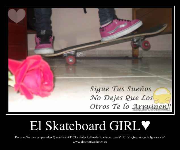 El Skateboard GIRL♥