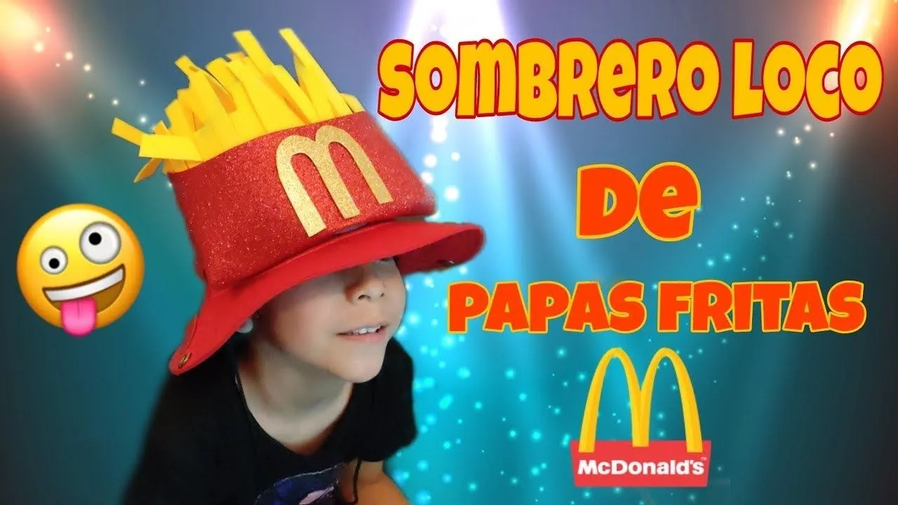SOMBRERO LOCO de PAPAS FRITAS de McDonalds | Crazy fries hat | Manualidades  infantiles | Nati y Brau - YouTube