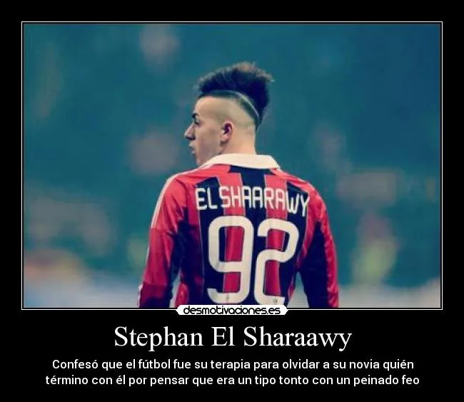 Stephan El Sharaawy | Desmotivaciones
