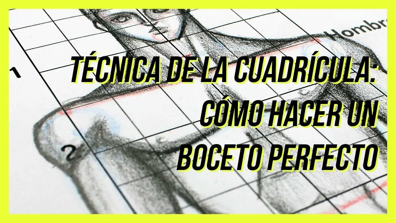 TÉCNICA DE LA CUADRÍCULA: Cómo hacer un boceto perfecto aunque no sepas  dibujar. - YouTube