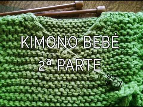 Teje una chaqueta baby kimono con dos agujas 2ª parte - YouTube