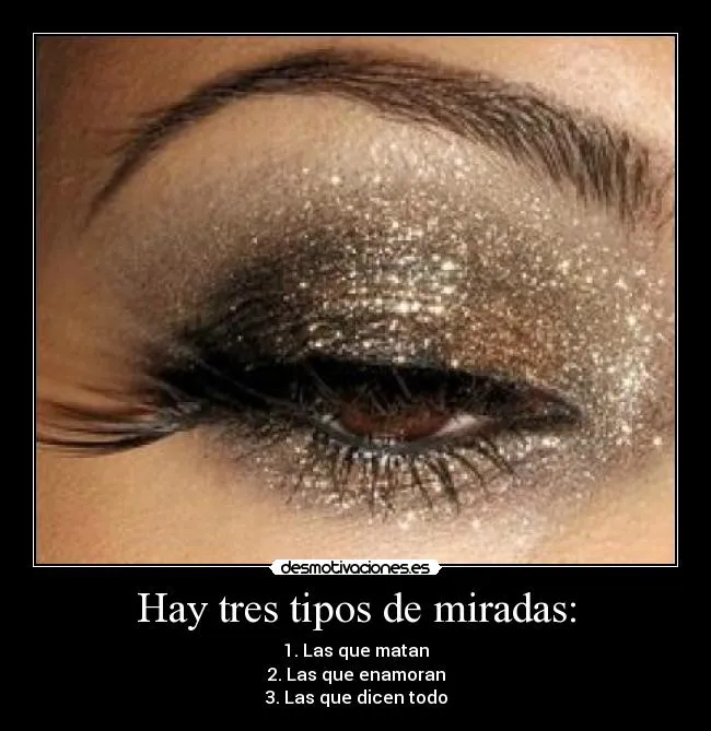 Hay tres tipos de miradas: | Desmotivaciones Hay tres tipos de miradas: | Desmotivaciones