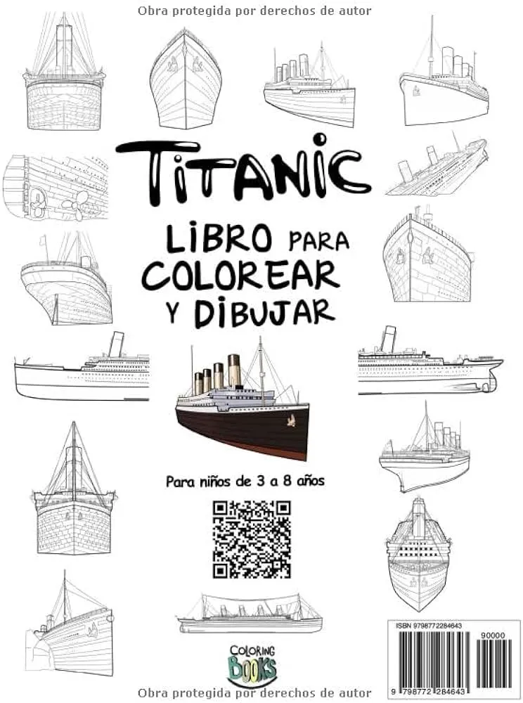 Titanic Libro para colorear y dibujar: Para niños de 3 a 8 años: Diversión  con colorear el Titanic y dibujar algunas partes del barco de pasajeros:  ... para colorear y dibujar) (Spanish