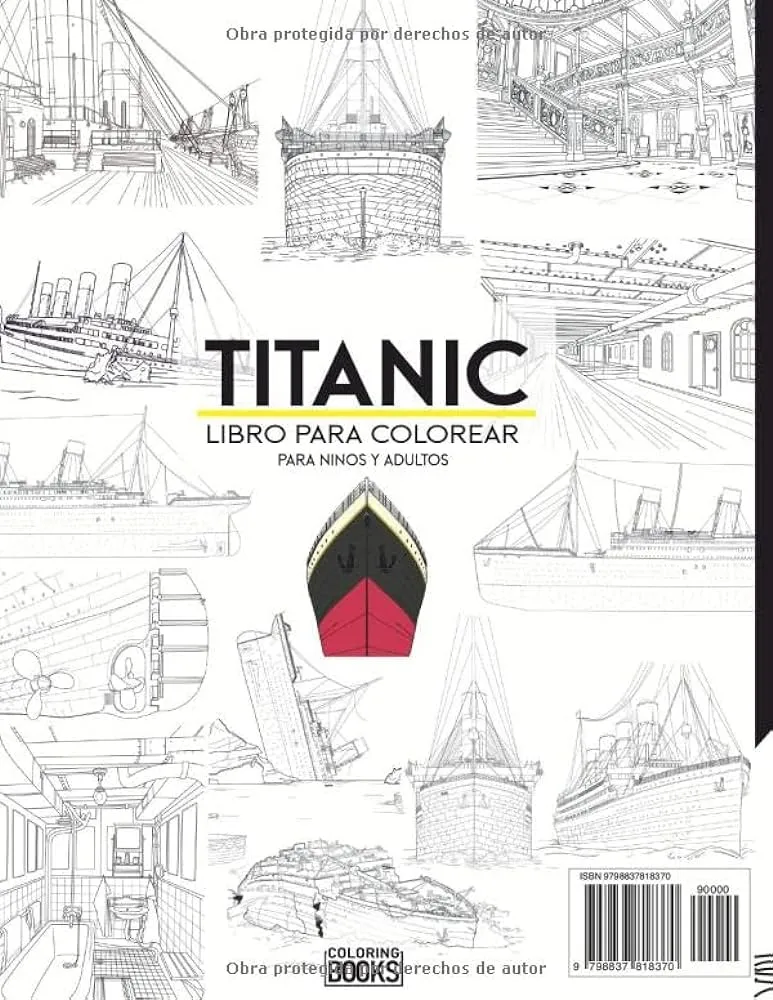Titanic Libro para colorear para niños y adultos.: Diviértete coloreando el  enorme transatlántico Titanic y todos sus detalles (el iceberg también) ...  edad (niños y adultos) (Spanish Edition) : Books, Coloring: Amazon.com.mx: