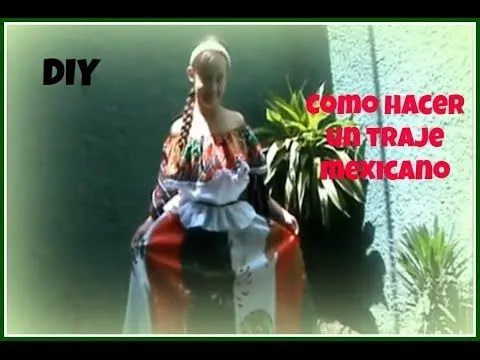 Como Hacer Un Traje Mexicano Para El Dia De La Independencia - YouTube