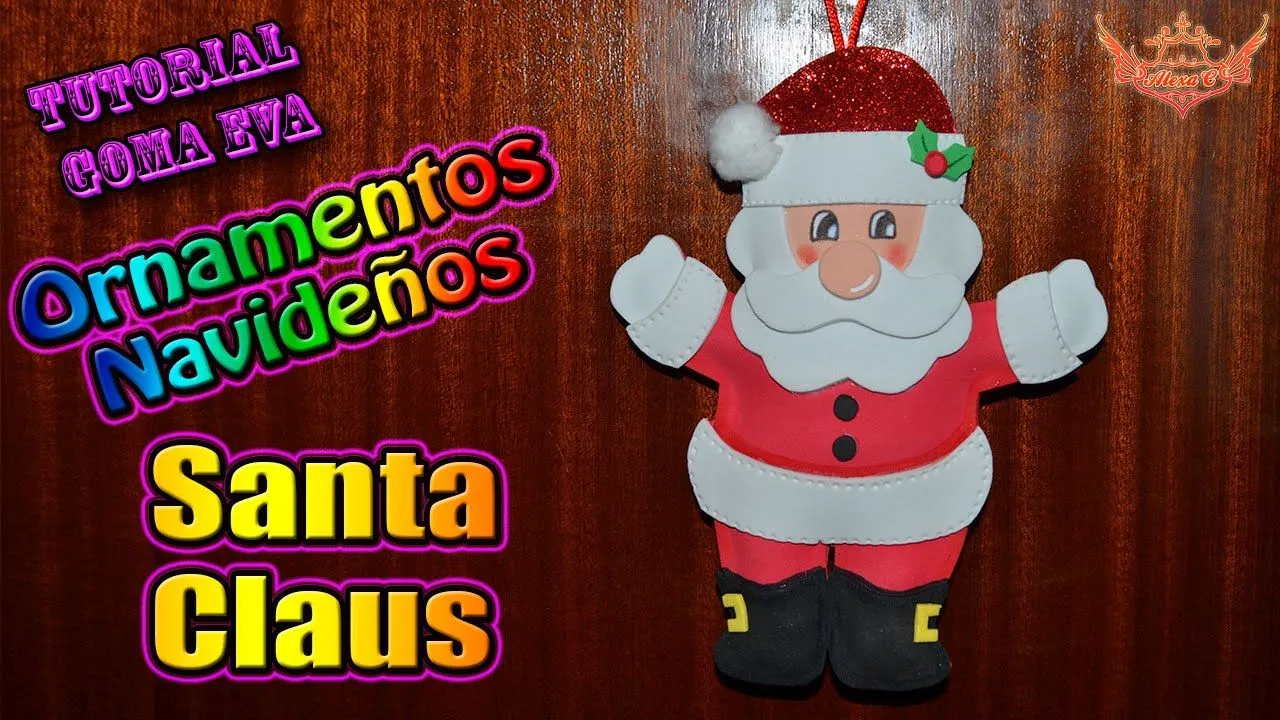 ♥ Tutorial Navidad: Ornamentos para el Árbol - Santa Claus de Goma Eva ( Foamy) ♥ - YouTube