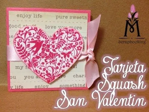 TUTORIAL Tarjeta Facíl 14 de Febrero/Valentine's Day Card Squash ...