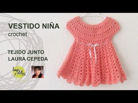 Tutorial Vestido Niña Crochet Tejido Junto Laura Cepeda - YouTube