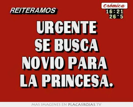 Urgente se busca novio para la princesa. - Placas Rojas TV