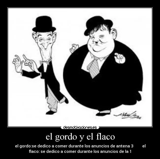 El gordo y el flaco - Imagui El gordo y el flaco - Imagui