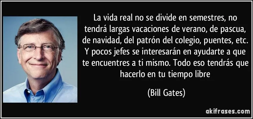 La vida real no se divide en semestres, no tendrá largas... La vida real no se divide en semestres, no tendrá largas...