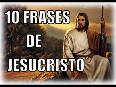 10 FRASES DE JESUCRISTO - YouTube