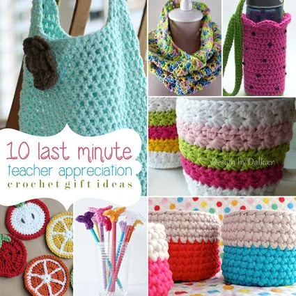 10 Last Minute Teacher Appreciation Crochet Gift Ideas 10 Last Minute Teacher Appreciation Crochet Gift Ideas