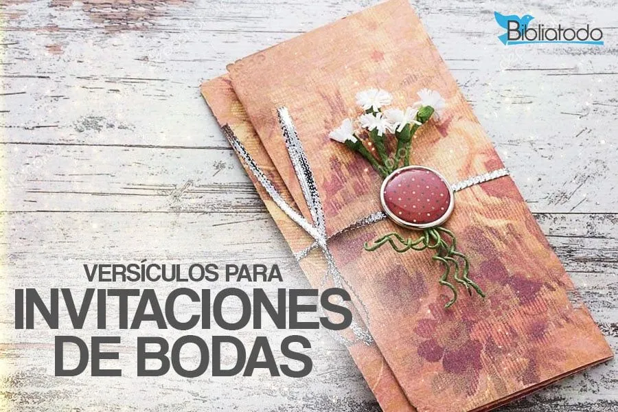 13 VERSÍCULOS PARA INVITACIONES DE BODAS