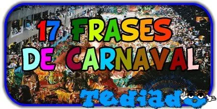 17 Frases de Carnaval | Blog Tediado