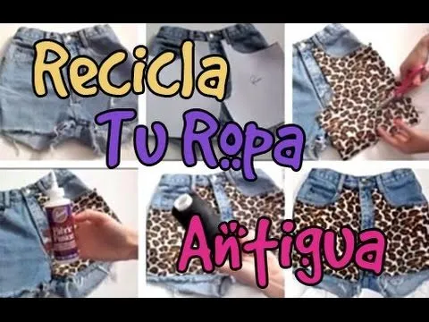 23 ideas para reciclar y personalizar tu ropa vieja o anticuada ...