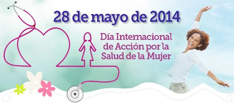 28 de mayo- Día Internacional de Acción por la Salud de las ...