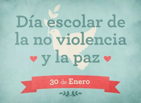 30 de Enero. Día Escolar de la Paz y la No Violencia | El Blog de ...