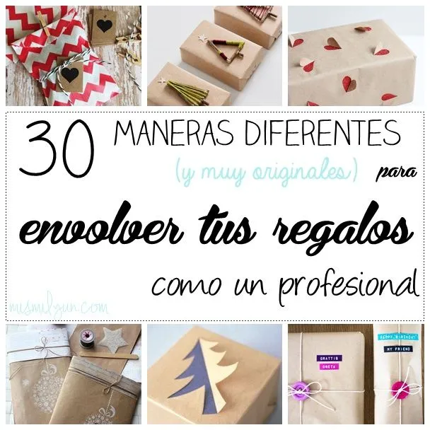 30 maneras diferentes (y muy originales) para envolver regalos ... 30 maneras diferentes (y muy originales) para envolver regalos ...