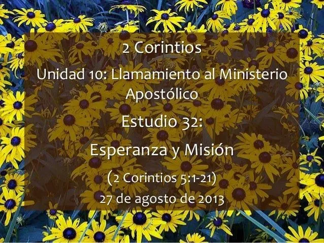 32 esperanza y_mision (Estudio Bíblico en 2 Corintios) 32 esperanza y_mision (Estudio Bíblico en 2 Corintios)
