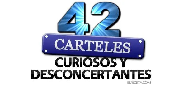 42 carteles curiosos y desconcertantes | Emezeta 42 carteles curiosos y desconcertantes | Emezeta