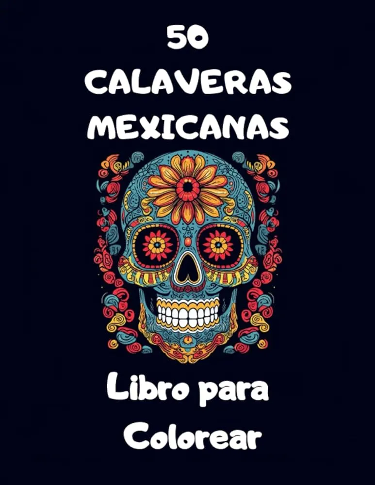 50 Calaveras Mexicanas para colorear (Spanish Edition) : GV, Joachim: Amazon.com.mx: Libros 50 Calaveras Mexicanas para colorear (Spanish Edition) : GV, Joachim: Amazon.com.mx: Libros