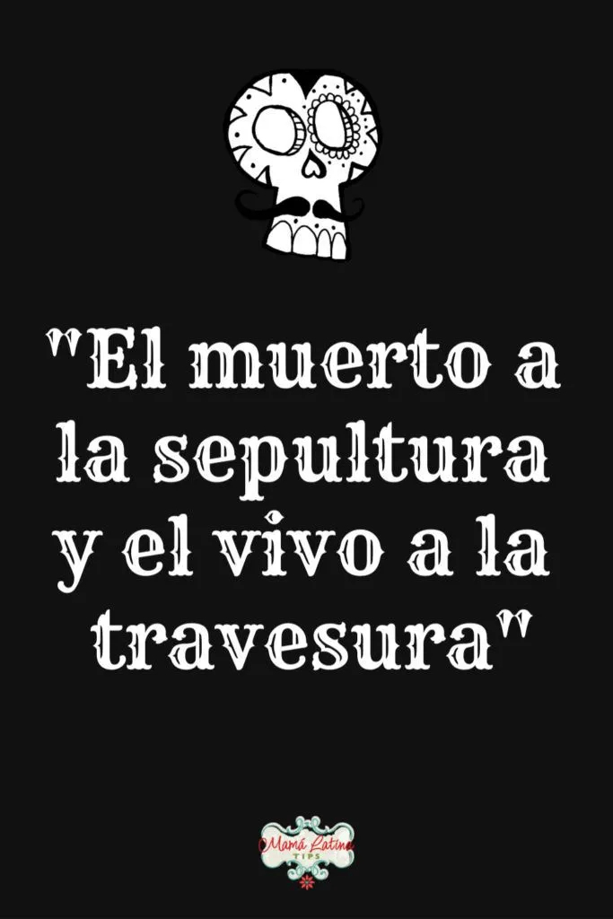 60+ Frases de Día de Muertos • Mama Latina Tips 60+ Frases de Día de Muertos • Mama Latina Tips