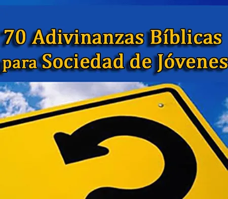 70 Adivinanzas Bíblicas para Sociedad de Jóvenes | Recursos ... 70 Adivinanzas Bíblicas para Sociedad de Jóvenes | Recursos ...