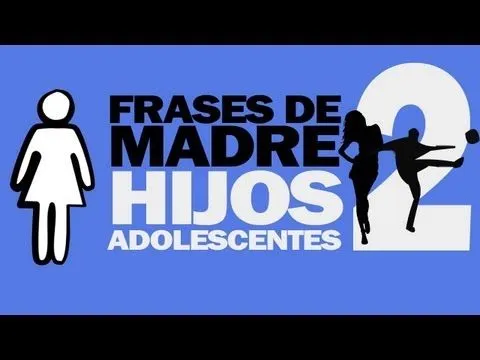 85 frases de madre a sus hijos adolescentes (Vol.1) | RepeatVids