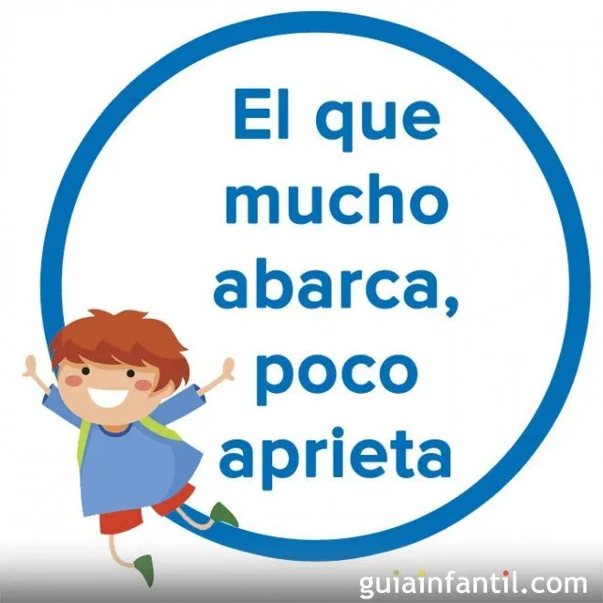 El que mucho abarca, poco aprieta. Refrán colombiano para niños ... El que mucho abarca, poco aprieta. Refrán colombiano para niños ...