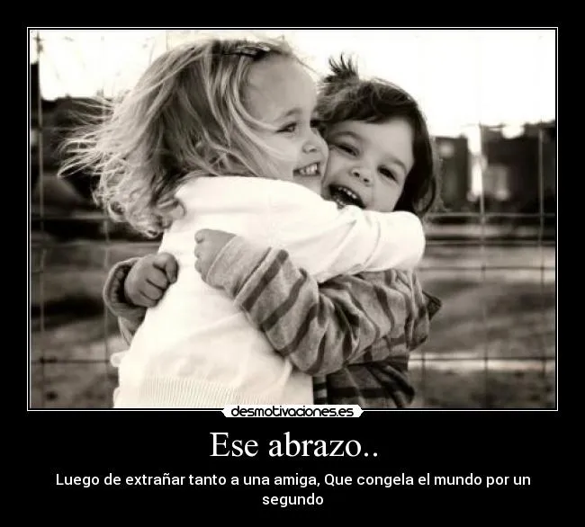 Ese abrazo.. | Desmotivaciones