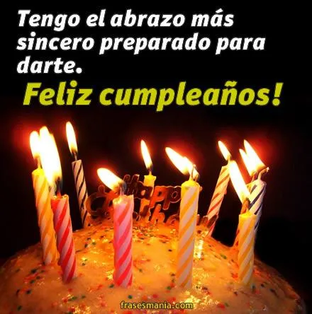 Tengo el abrazo más sincero preparado para .... Frases.