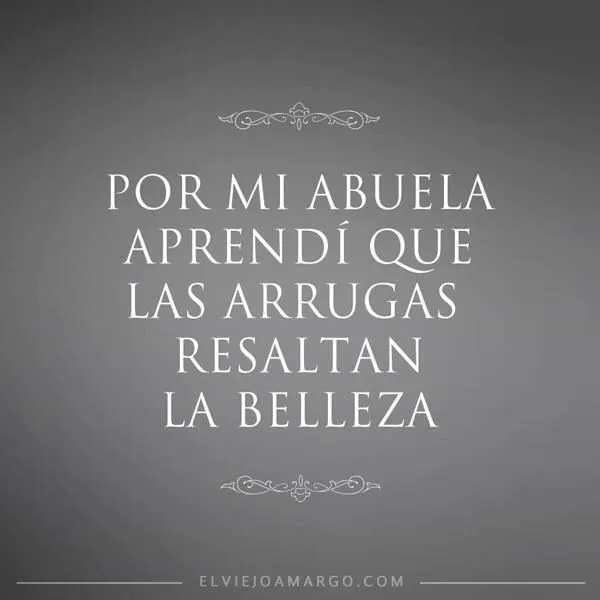 Por mi abuela frases español abuela amor ,vida, belleza | español ... Por mi abuela frases español abuela amor ,vida, belleza | español ...