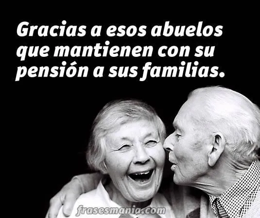 abuelos frases bonitas - Buscar con Google | Amados Adulto Mayor ...