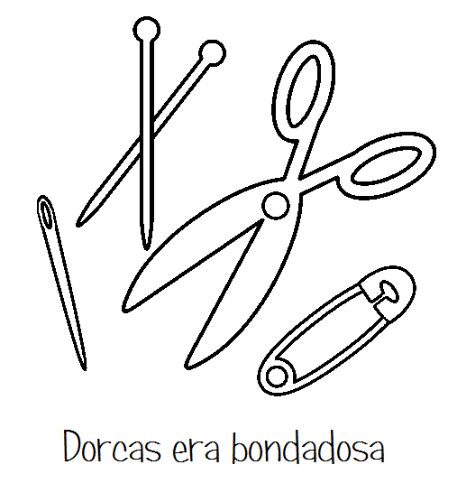 ME ABURRE LA RELIGIÓN: DORCAS, LA COSTURERA BONDADOSA