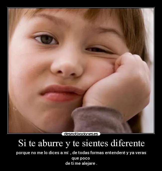 Si te aburre y te sientes diferente | Desmotivaciones