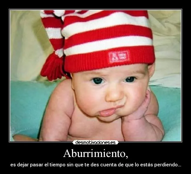 Aburrimiento, | Desmotivaciones