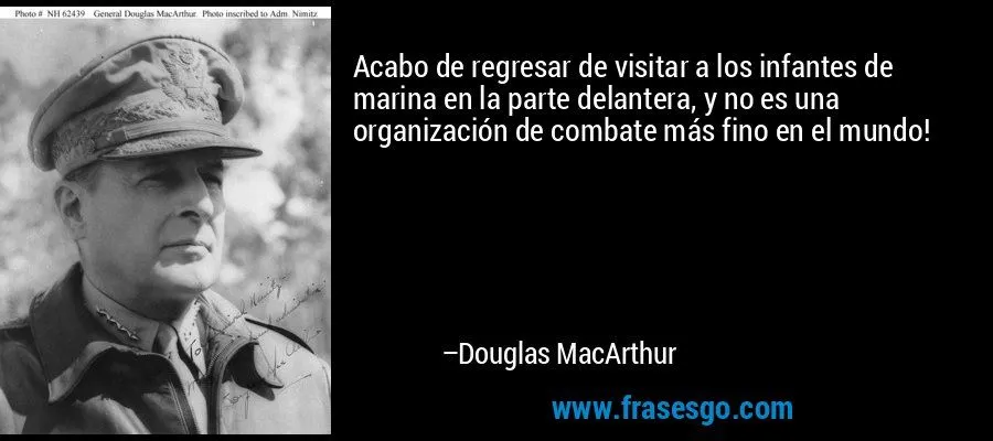Acabo de regresar de visitar a los infantes de marina en la ...