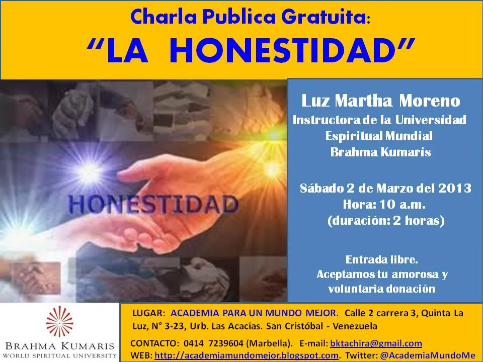 Academia para un Mundo Mejor: Charla Pública sobre La Honestidad. Academia para un Mundo Mejor: Charla Pública sobre La Honestidad.