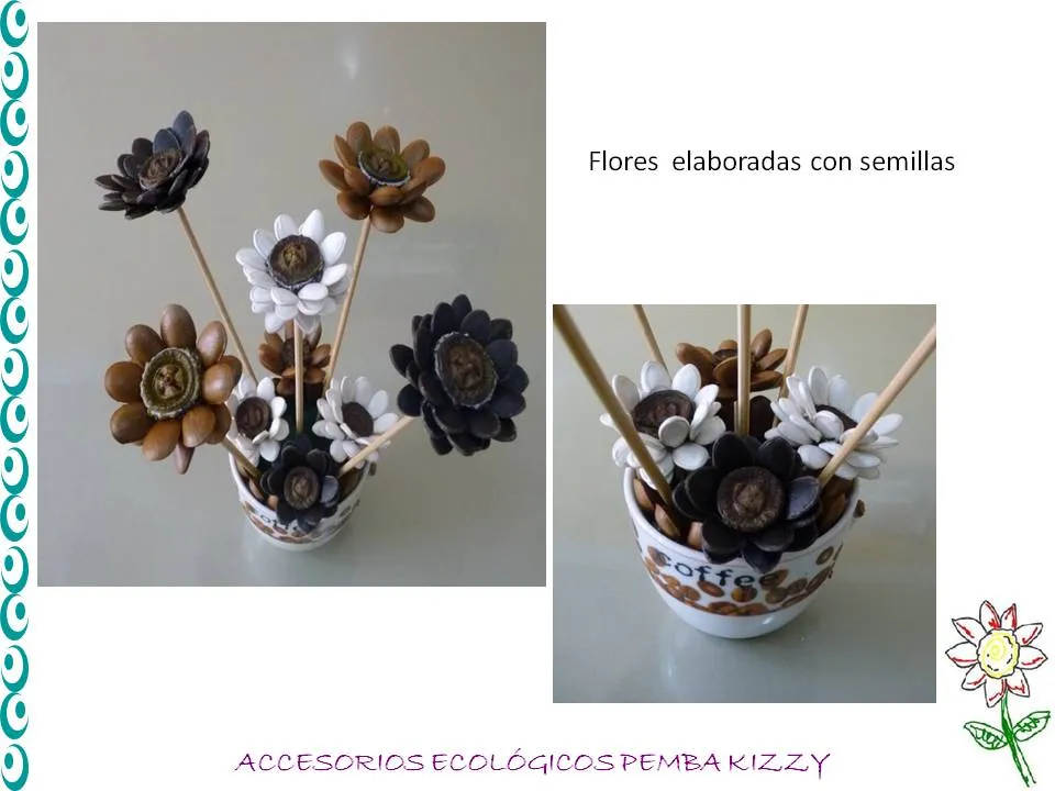 ACCESORIOS ECOLÓGICOS PEMBA KIZZY: FLORES ELABORADAS CON SEMILLAS ACCESORIOS ECOLÓGICOS PEMBA KIZZY: FLORES ELABORADAS CON SEMILLAS